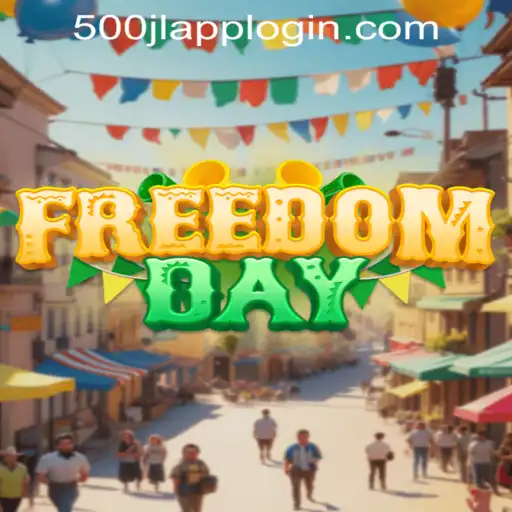 FreedomDay: Exploring the Exciting World of 500JL.COM Game