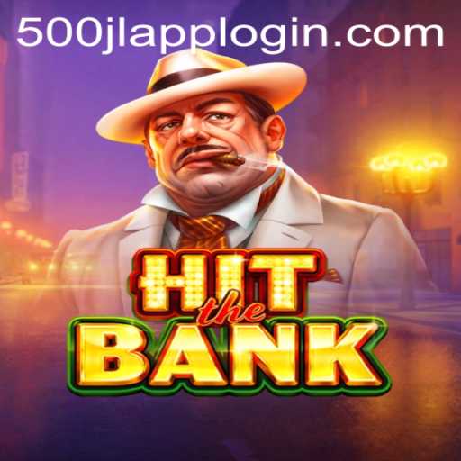 An In-Depth Look at HitTheBank: The Ultimate Game Experience with 500JL.COM