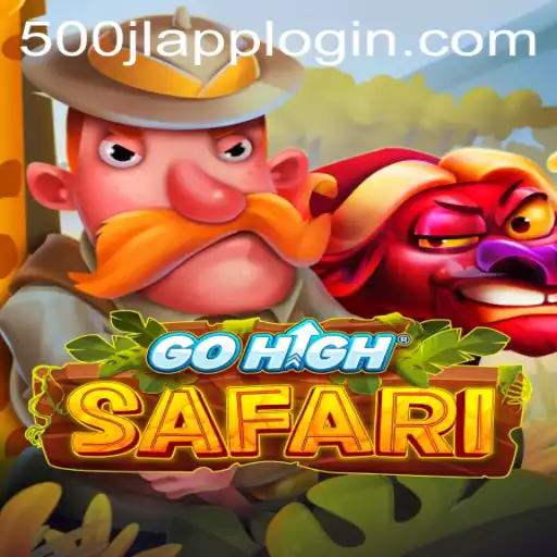 GoHighSafari: An Exciting Adventure Awaits with 500JL.COM